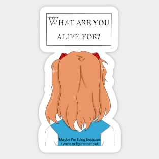 what are you alive for?? Sticker